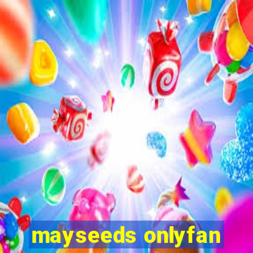 mayseeds onlyfan